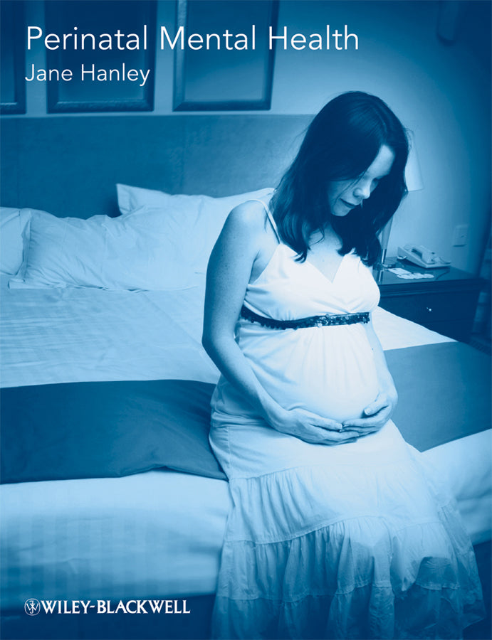 Perinatal Mental Health – A guide for Health Professionals and Users (Paperback / softback) 9780470510681