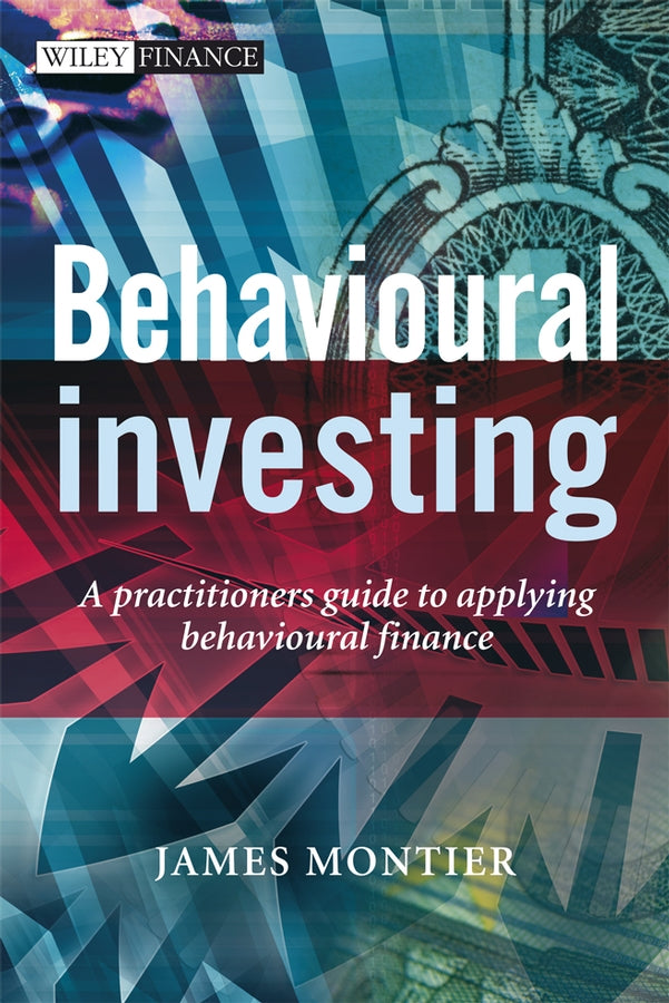 Behavioural Investing – A Practitioner?s Guide to Applying Behavioural Finance (Hardback) 9780470516706