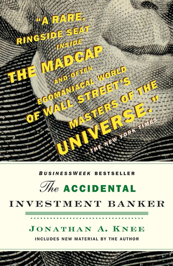 The Accidental Investment Banker – Inside the Decade That Transformed Wall Street (Paperback / softback) 9780470517345