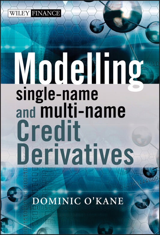 Modelling Single–Name and Multi–Name Credit Derivatives (Hardback) 9780470519288