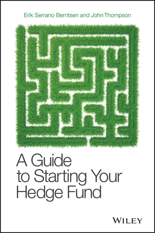 A Guide to Starting Your Hedge Fund (Hardback) 9780470519400