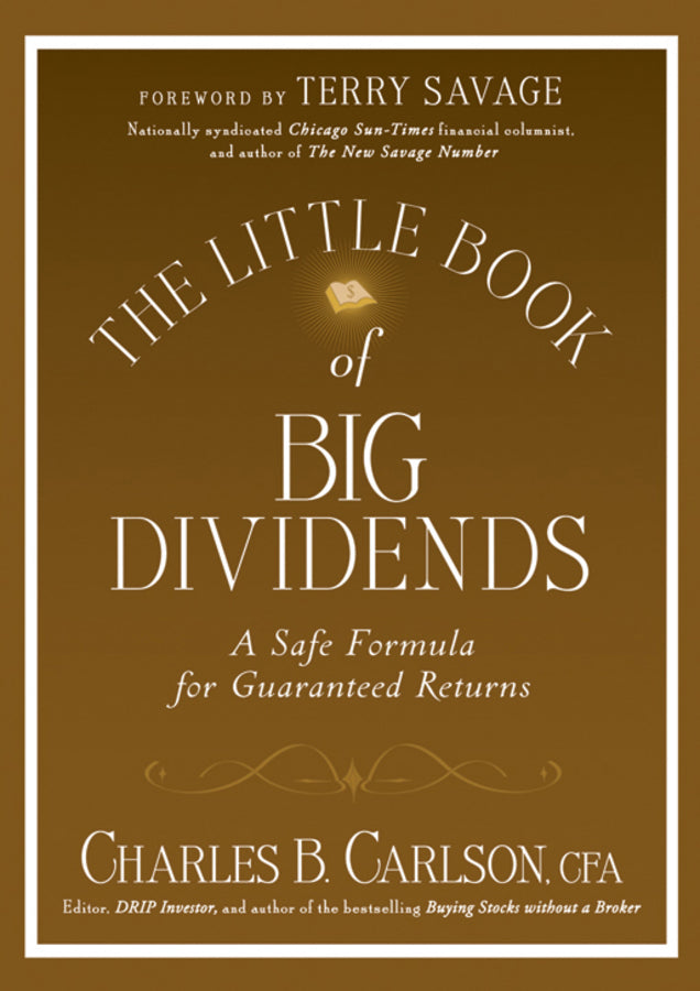 The Little Book of Big Dividends; A Safe Formula for Guaranteed Returns (Hardback) 9780470567999