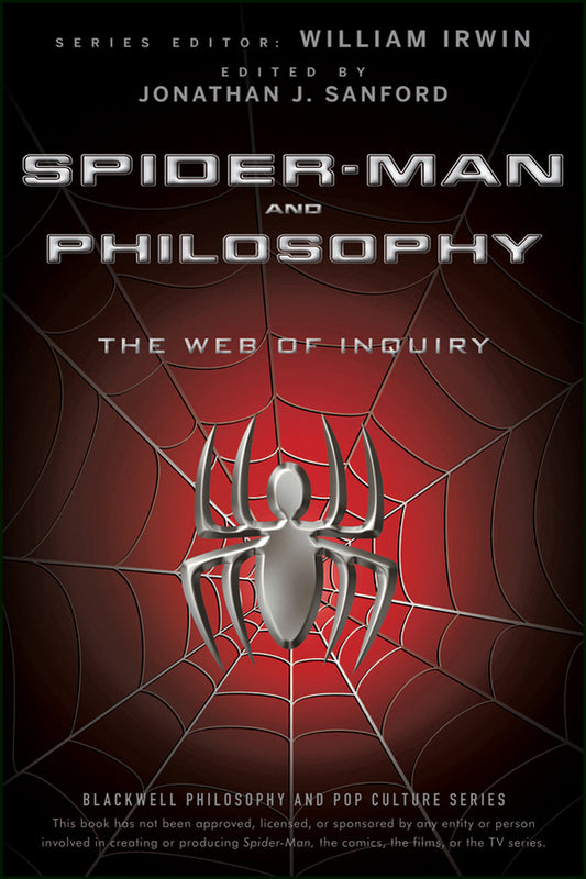 Spider–Man and Philosophy – The Web of Inquiry (Paperback / softback) 9780470575604