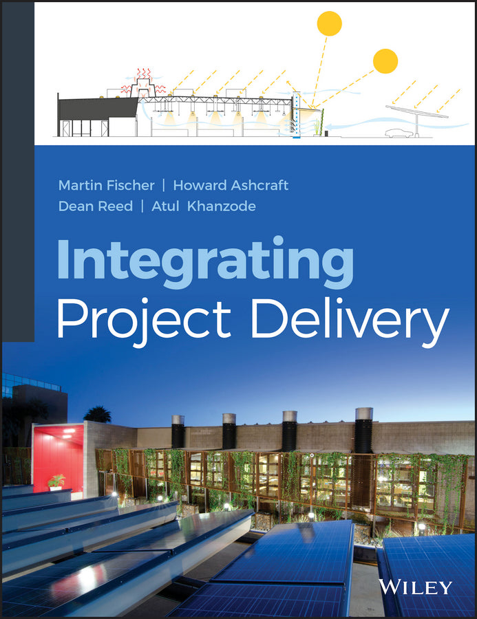 Integrating Project Delivery (Hardback) 9780470587355