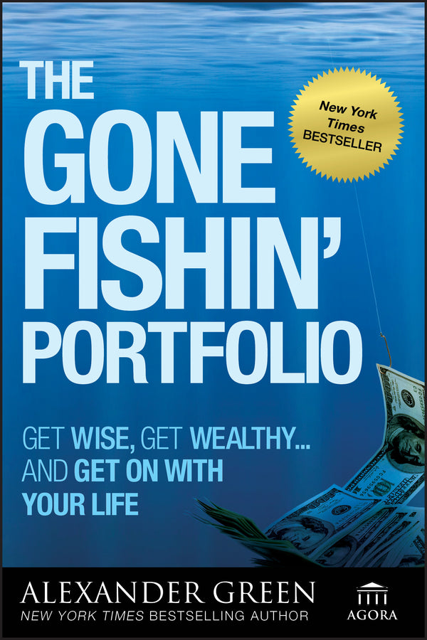 The Gone Fishin? Portfolio – Get Wise Get Wealthy and Get on With Your Life (Paperback / softback) 9780470598191