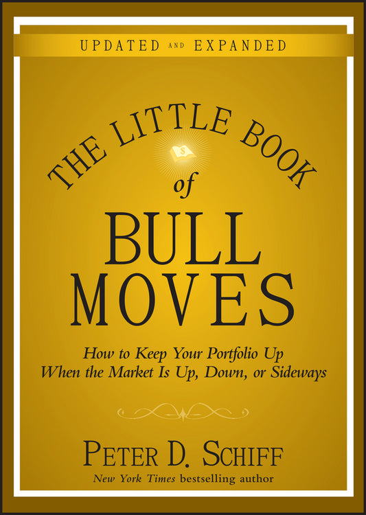 The Little Book of Bull Moves Updated and Expanded – How to Keep Your Portfolio Up When the Market Is Up Down or Sideways (Hardback) 9780470643990