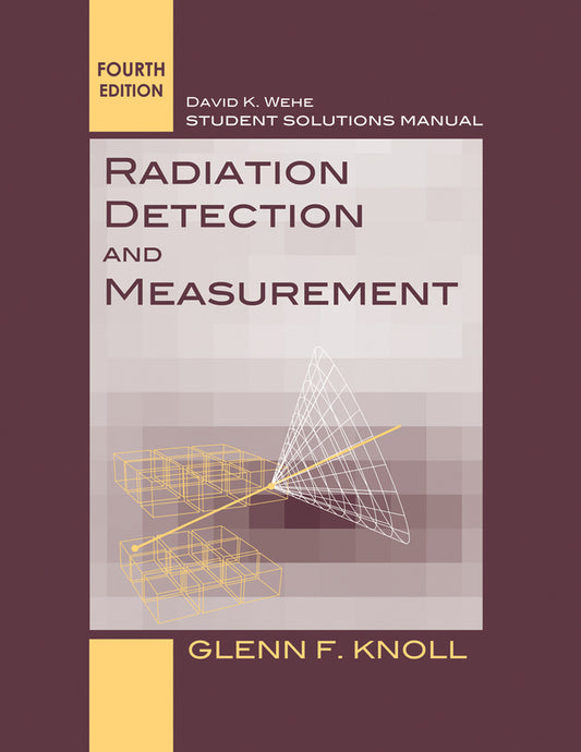 Radiation Detection and Measurement, Student Solutions Manual 4E (Paperback / softback) 9780470649725