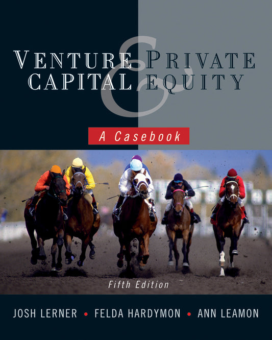 Venture Capital and Private Equity – A Casebook 5e (WSE) (Hardback) 9780470650912