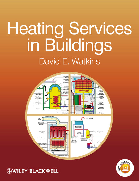 Heating Services in Buildings – Design, Installation, Commissioning and Maintenance (Paperback / softback) 9780470656037