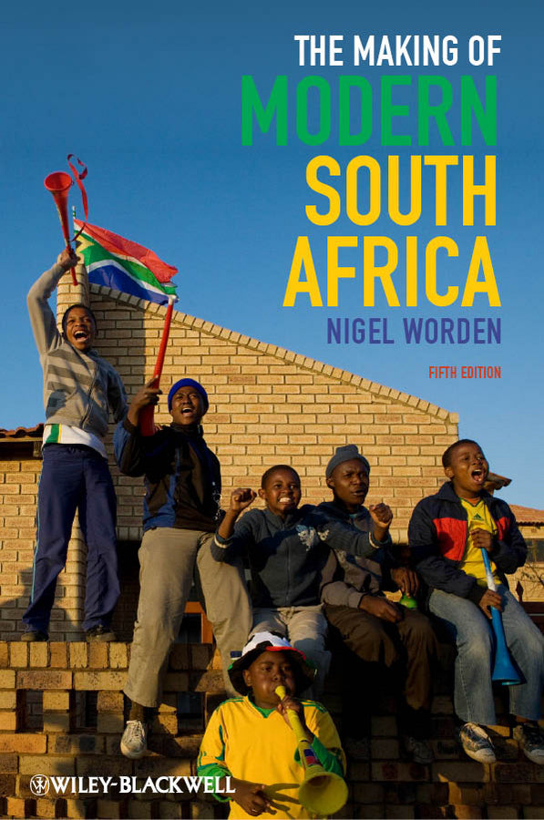 The Making of Modern South Africa 5e (Paperback / softback) 9780470656334