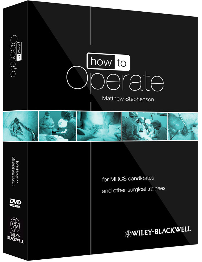 How to Operate – for MRCS candidates and other surgical trainees  w/DVD (Paperback / softback) 9780470657447