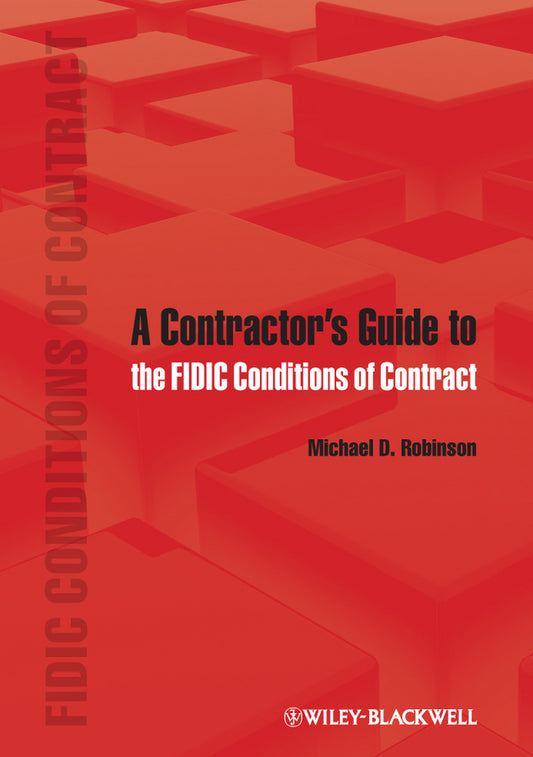 A Contractor?s Guide to the FIDIC Conditions of Contract (Hardback) 9780470657645