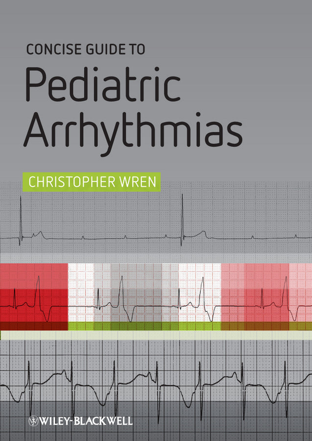 Concise Guide to Pediatric Arrhythmias (Paperback / softback) 9780470658550