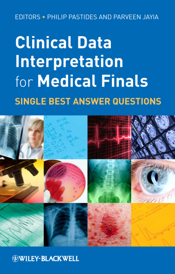 Clinical Data Interpretation for Medical Finals – Single Best Answer Questions (Paperback / softback) 9780470659885