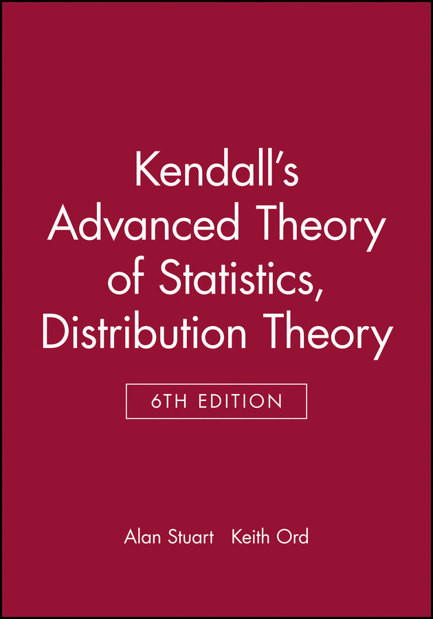 Kendalls Advanced Theory of Statistics V 1 6e (Hardback) 9780470665305