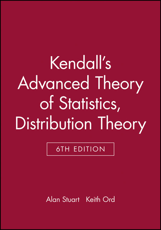 Kendalls Advanced Theory of Statistics V 1 6e (Hardback) 9780470665305