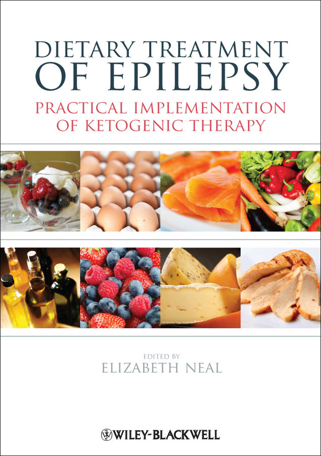 Dietary Treatment of Epilepsy – Practical Implementation of Ketogenic Therapy (Paperback / softback) 9780470670415