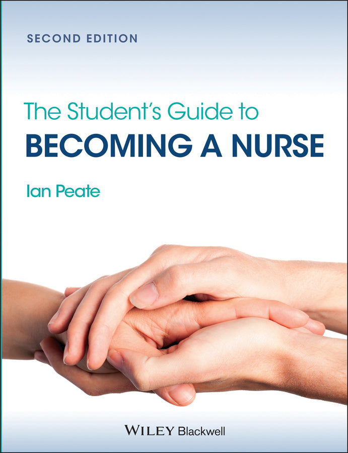 The Student?s Guide to Becoming a Nurse 2e (Paperback / softback) 9780470672709