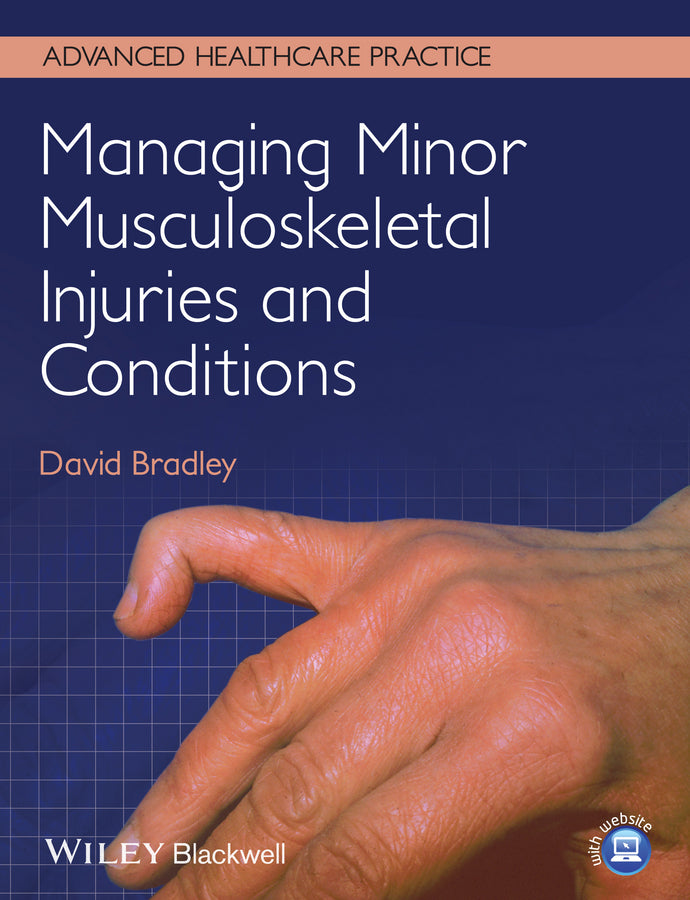 Managing Minor Musculoskeletal Injuries and Conditions (Paperback / softback) 9780470673102