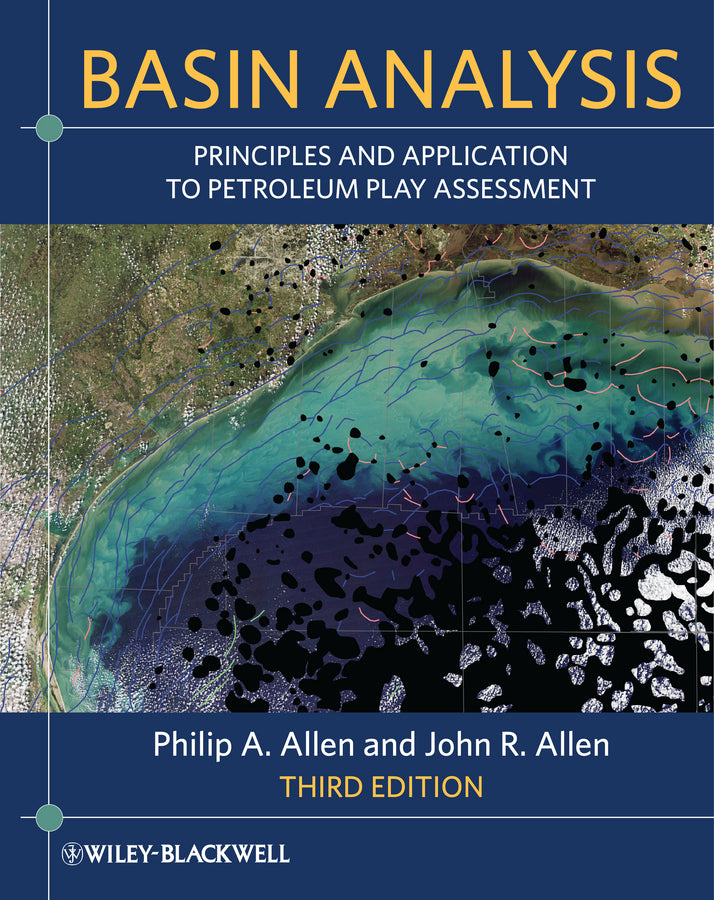 Basin Analysis – Principles and Application to Petroleum Play Assessment 3e (Paperback / softback) 9780470673768