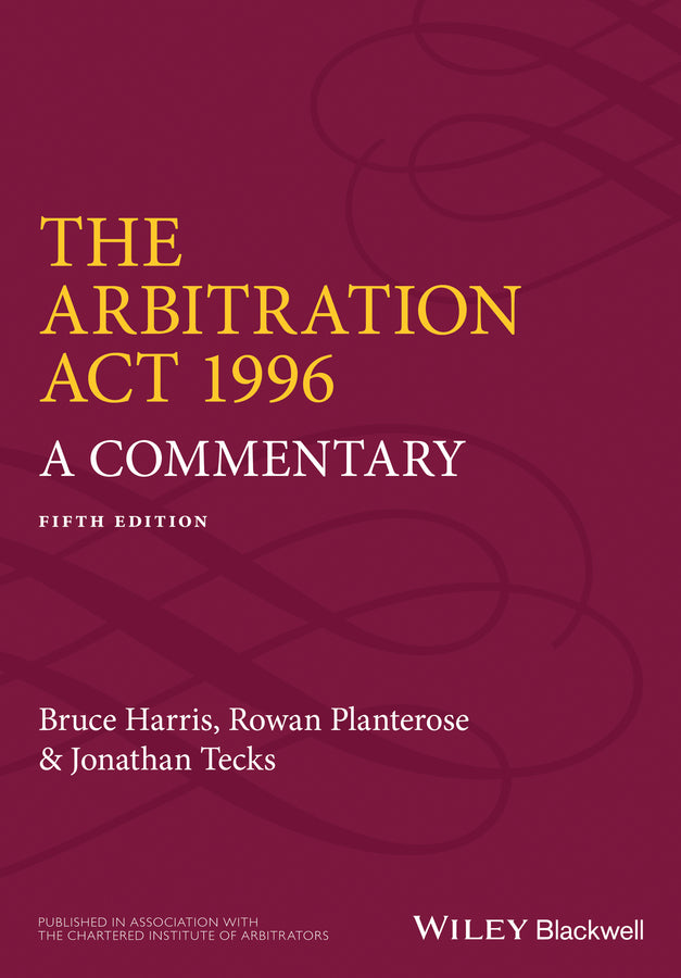 The Arbitration Act 1996 – A Commentary 5e (Paperback / softback) 9780470673980