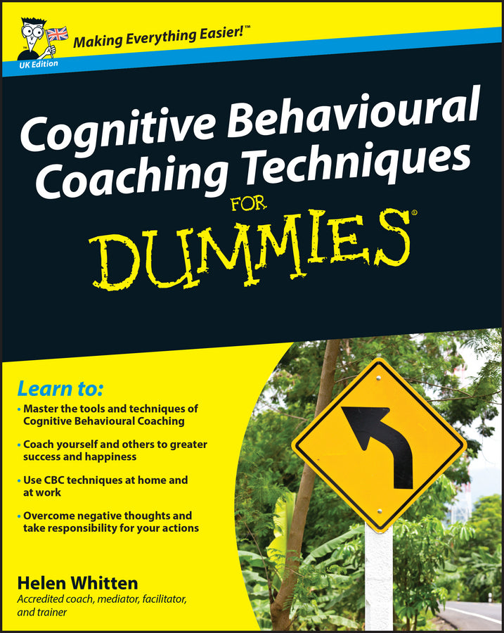 Cognitive Behavioural Coaching Techniques For Dummies (Paperback / softback) 9780470713792