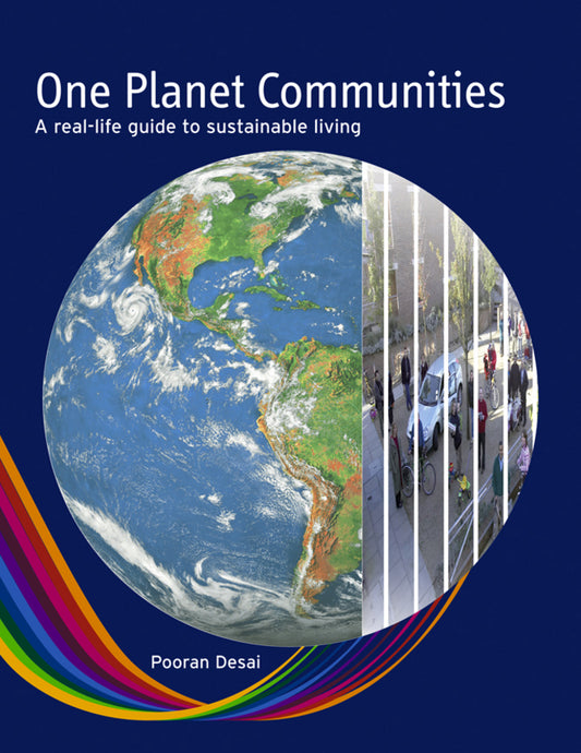 One Planet Communities – A real–life guide to sustainable living (Paperback / softback) 9780470715468