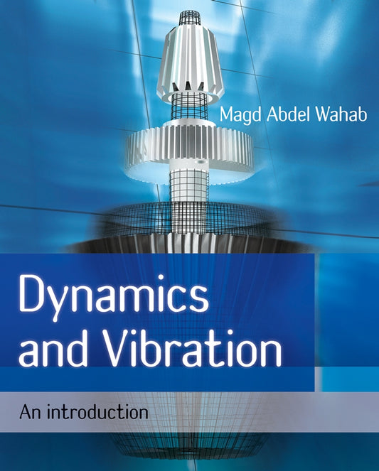 Dynamics and Vibration – An Introduction (Paperback / softback) 9780470723005