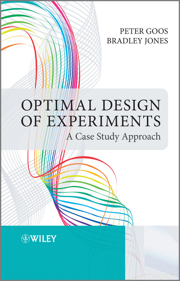 Optimal Design of Experiments – A Case Study Approach (Hardback) 9780470744611