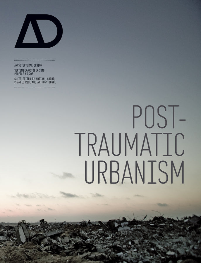 Post–Traumatic Urbanism – Architectural Design (Paperback / softback) 9780470744987