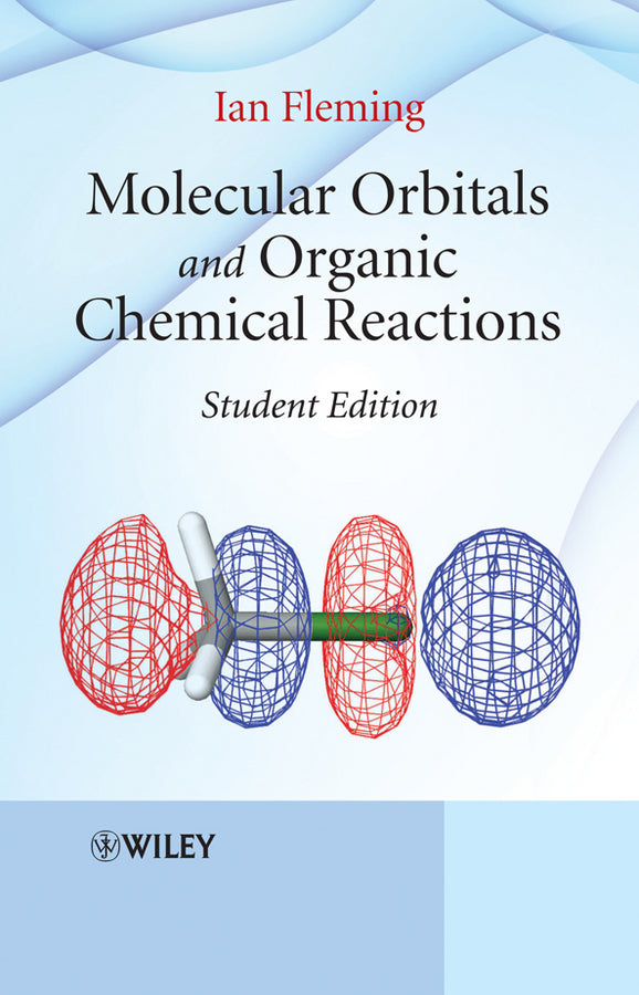 Molecular Orbitals and Organic Chemical Reactions – Student Edition (Paperback / softback) 9780470746592