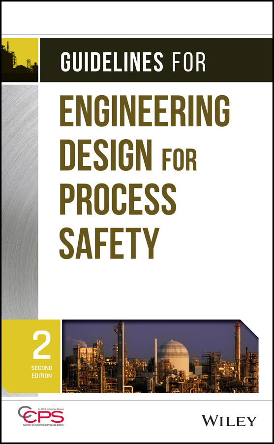 Guidelines for Engineering Design for Process Safe Safety 2e (Hardback) 9780470767726