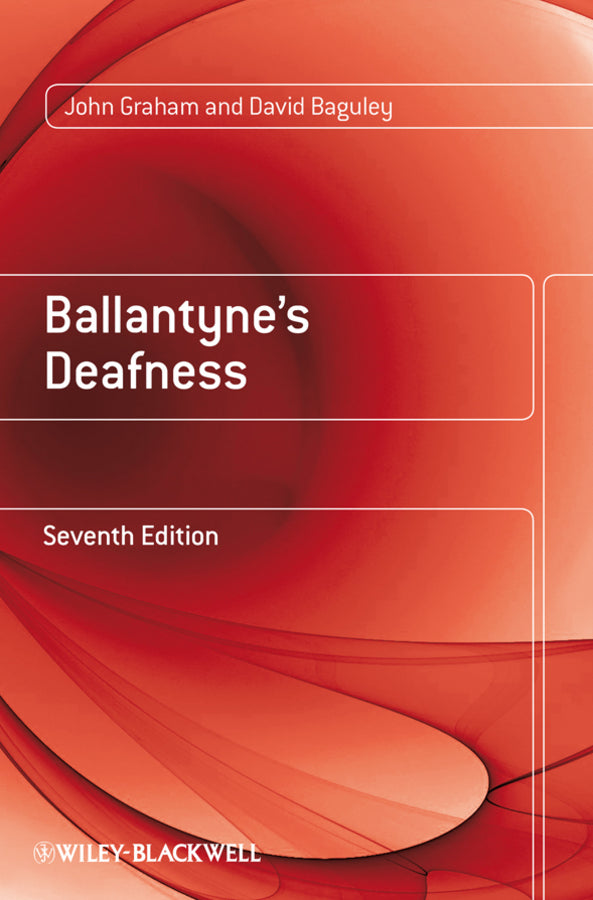 Ballantyne?s Deafness 7th edition (Paperback / softback) 9780470773116