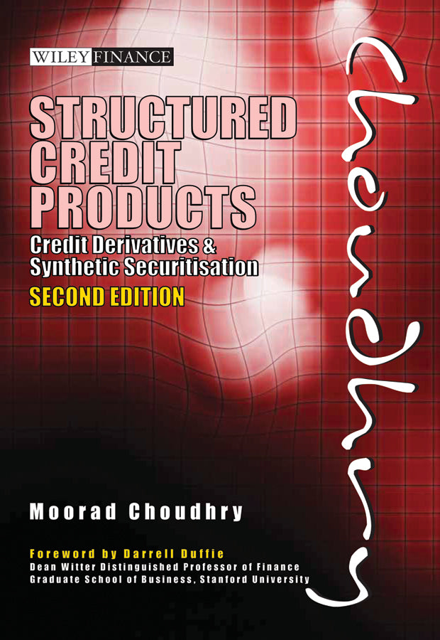 Structured Credit Products – Credit Derivatives and Synthetic Securitisation 2e (Hardback) 9780470824139