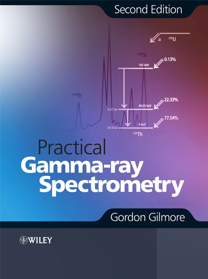 Practical Gamma–ray Spectrometry 2e (Hardback) 9780470861967