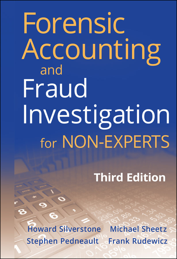 Forensic Accounting and Fraud Investigation for Non–Experts 3e (Hardback) 9780470879597