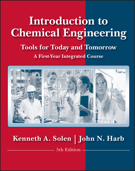 Introduction to Chemical Engineering – Tools for day and Tomorrow, 5th Edition (Paperback / softback) 9780470885727