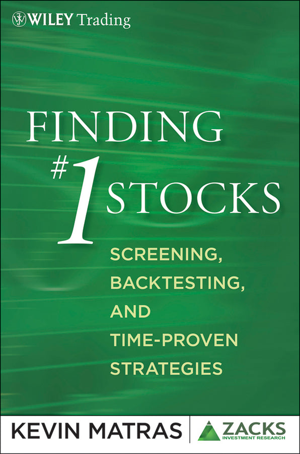 Finding #1 Stocks – Screening, Backtesting and Time–Proven Strategies (Hardback) 9780470903407