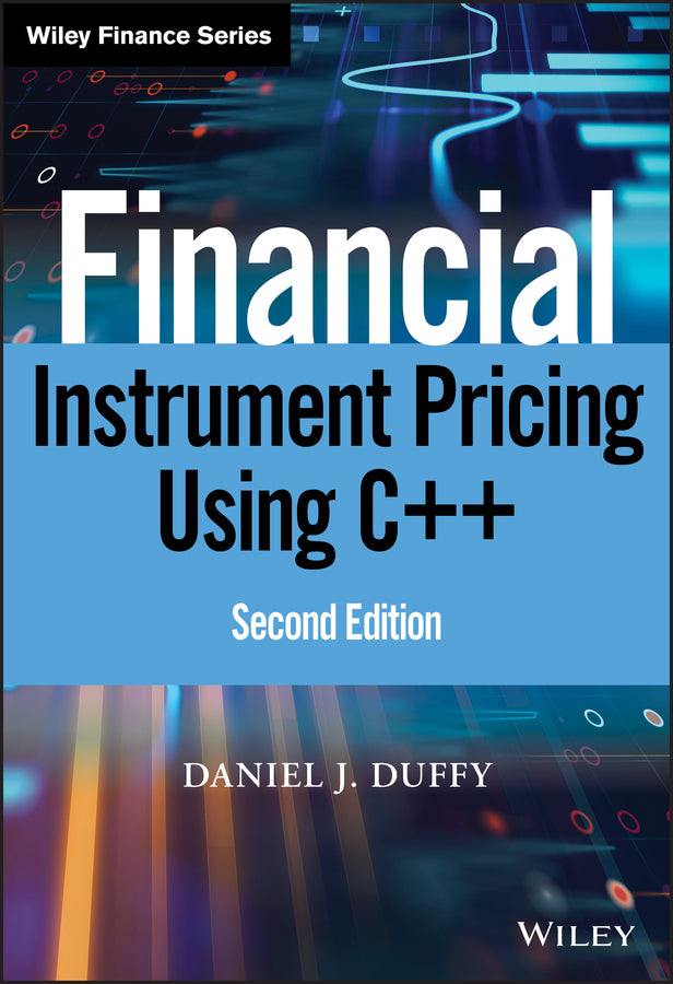 Financial Instrument Pricing Using C++ 2e (Hardback) 9780470971192