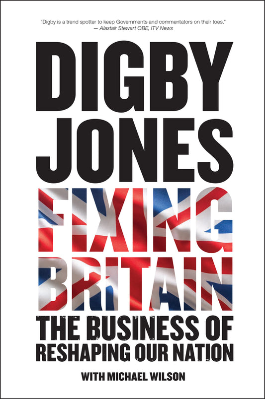 Fixing Britain – The Business of Reshaping Our Nation (Hardback) 9780470977637