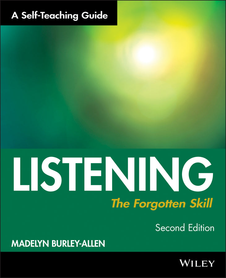 Listening – The Forgotten Skill, A Self Teaching Guide 2e (Paperback / softback) 9780471015871