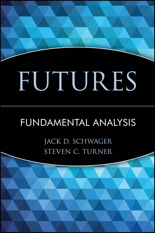Futures; Fundamental Analysis (Hardback) 9780471020561