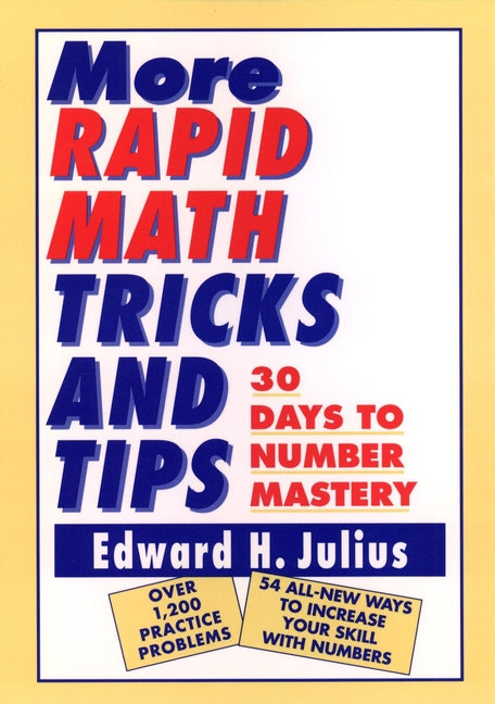 More Rapid Math Tricks and Tips – 30 Days To Number Mastery (Paperback / softback) 9780471122388