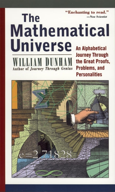 The Mathematical Universe – An Alphabetical Journey Through the Great Proofs, Problems & Personalities (Paper) (Paperback / softback) 9780471176619