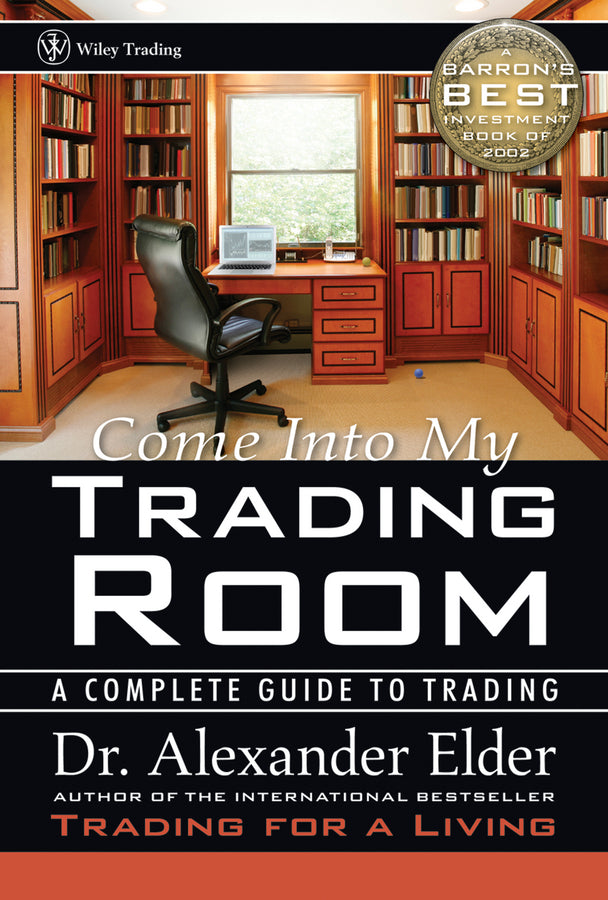 Come Into My Trading Room – A Complete Guide to Trading (Hardback) 9780471225348