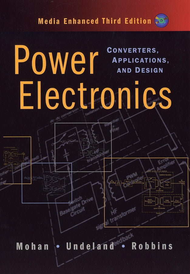 Power Electronics – Converters, Applications and Design, Media Enhanced 3e (WSE) (Hardback) 9780471226932