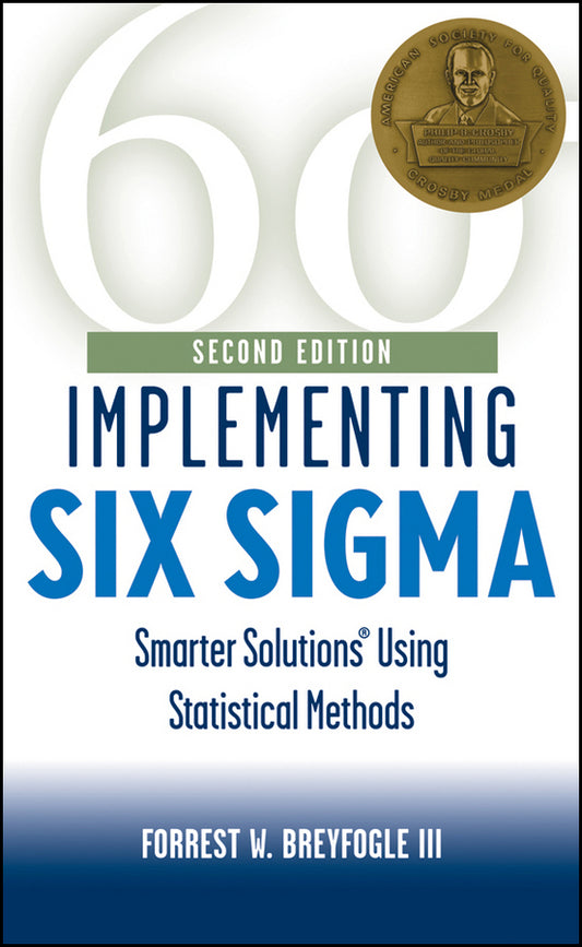 Implementing Six Sigma – Smarter Solutions Using Statistical Methods 2e (Hardback) 9780471265726