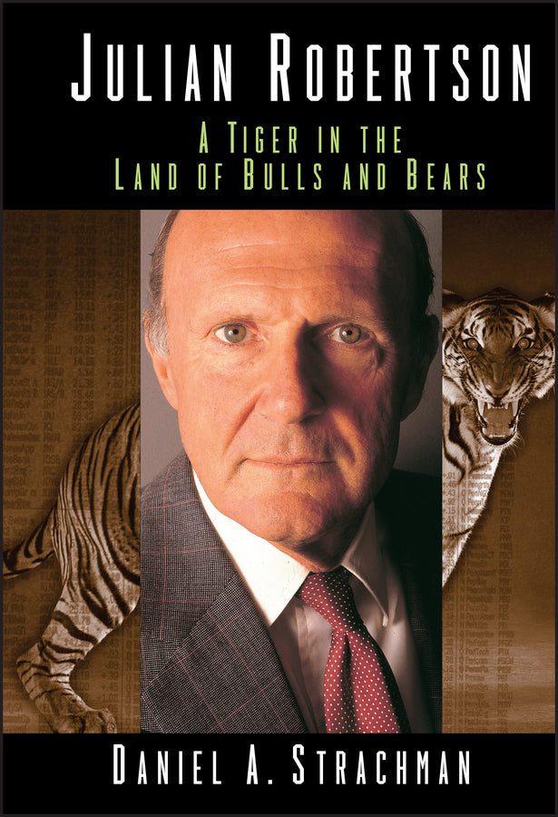 Julian Robertson – A Tiger in the Land of Bulls and Bears (Hardback) 9780471323631