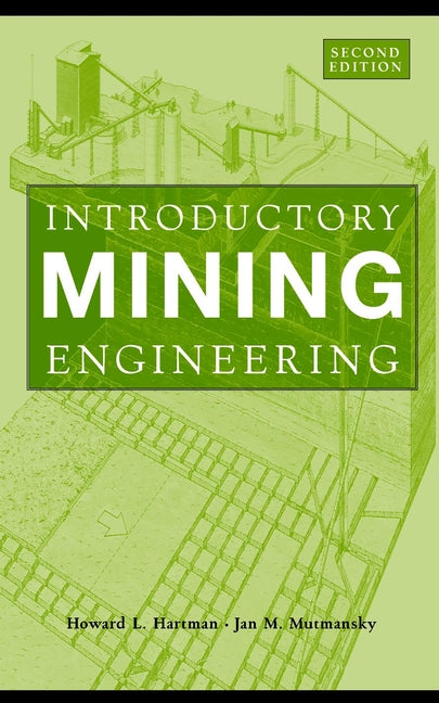 Introductory Mining Engineering 2e (Hardback) 9780471348511