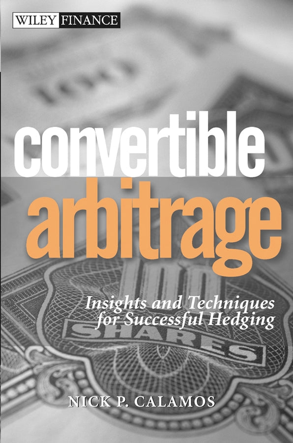 Convertible Arbitrage – Insights and Techniques for Successful Hedging (Hardback) 9780471423614